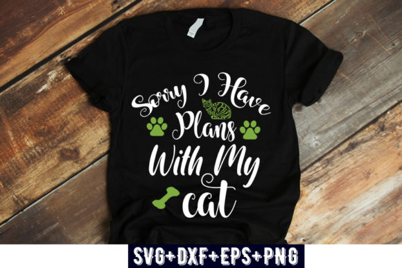 Quotes Sorry I Have Plans with My Cat